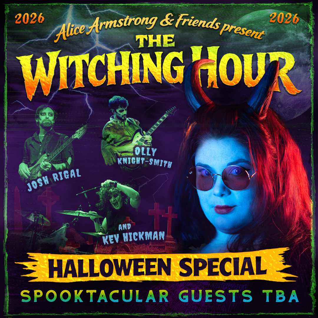 Alice Armstrong & Friends Present:                             The Witching Hour